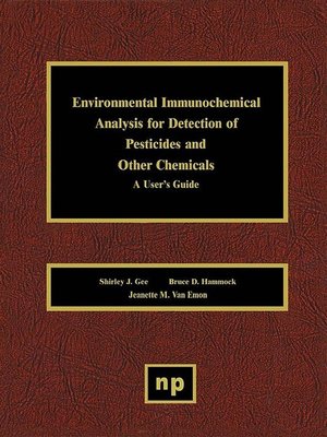 cover image of Environmental Immunochemical Analysis Detection of Pesticides and Other Chemicals
